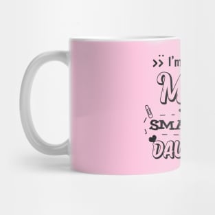 I'm a proud mom - Daughter Mug